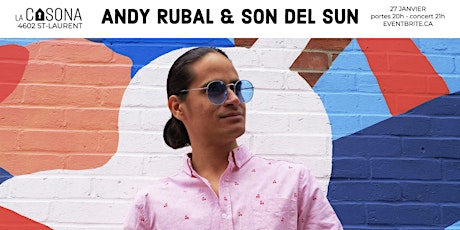 Andy Rubal & Son del Sun billets