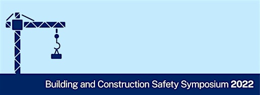 Collection image for Building and Construction Safety Symposium 2022