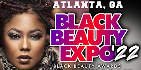 2022 Atlanta Black Beauty Expo S/S tickets