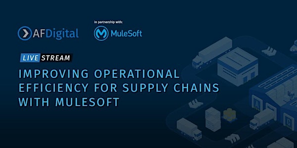 Improving operational efficiency for supply chains with MuleSoft