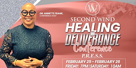 Second Wind Healing and Deliverance Conference 2022 tickets