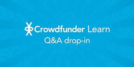 Crowdfunder Learn: Q&A drop-in session tickets