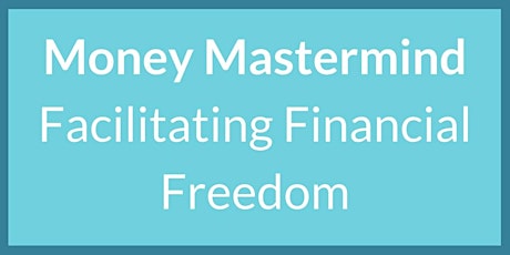 Money Mastermind Monthly Meet - April primary image