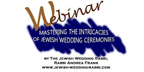 Webinar: Mastering the intricacies of Jewish Wedding Ceremonies primary image