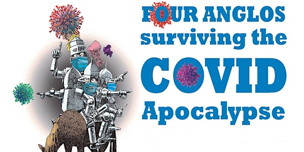 4 Anglos Surviving the COVID Apocalypse