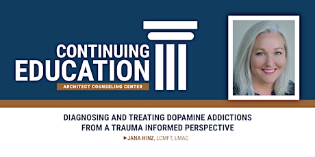 Dx and Tx of Dopamine Addiction From a Trauma Informed Perspective, 6 CEUs tickets