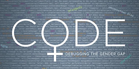 Screening of CODE: Debugging the Gender Gap and Panel with Director Robin Hauser Reynolds primary image
