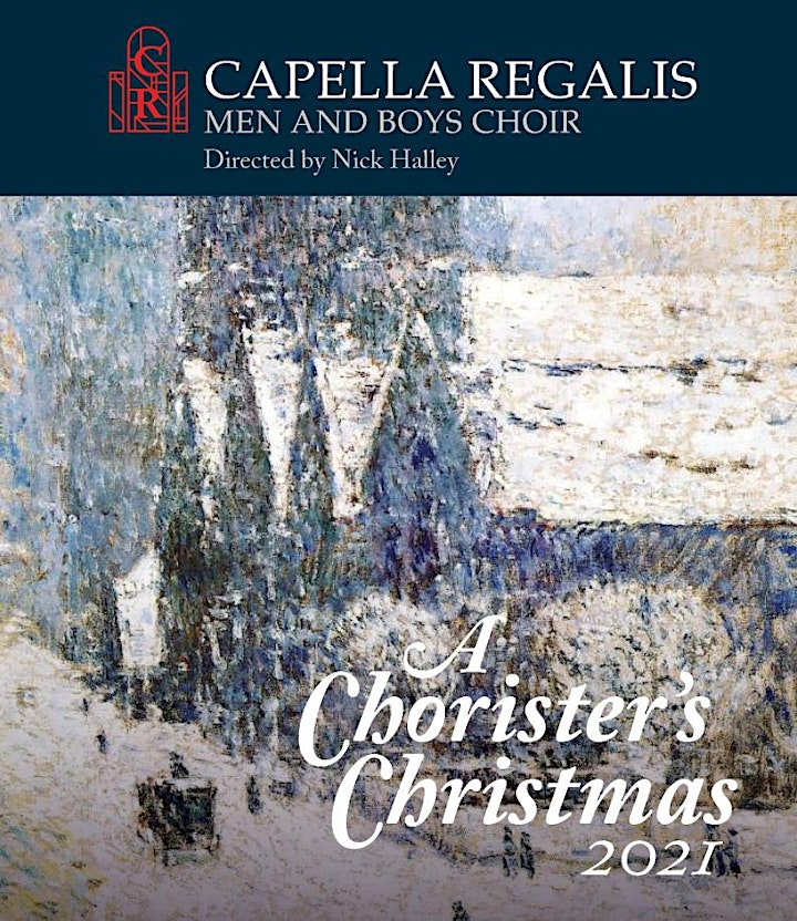 
		Capella Regalis Men & Boys Choir: A Chorister's Christmas 2021 -  HFX 4 PM image
