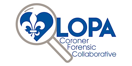 2022 LOPA Coroner Forensic Collaborative tickets