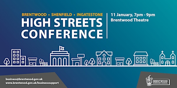 Brentwood, Shenfield and Ingatestone High Streets Conference