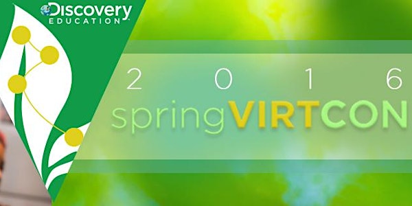 Discovery Education Spring VirtCon 2016 Live Webcast