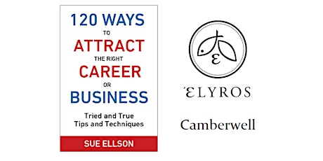 BOOK LAUNCH - 120 Ways To Attract The Right Career Or Business @ Camberwell primary image