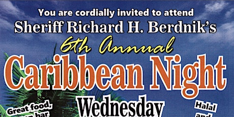 SHERIFF RICHARD H. BERDNIK'S 6TH ANNUAL CARIBBEAN NIGHT primary image