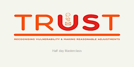 Recognising Vulnerability and Making Reasonable Adjustments (0.5day) tickets