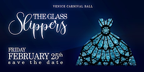 The Glass Slippers - Venice Carnival Ball ( Carnevale Venezia 2022 )