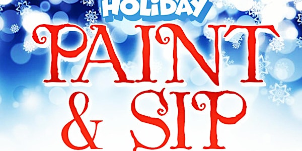 HOLIDAY PAINT & SIP