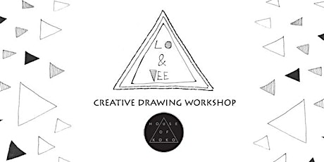 Creative drawing workshop by Lo & Vee primary image