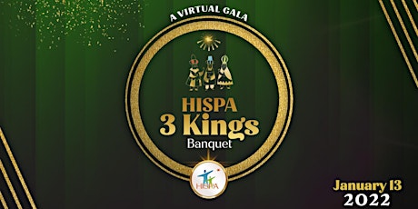 The Three Kings Banquet: HISPA's Annual Fundraising & Awards Event primary image