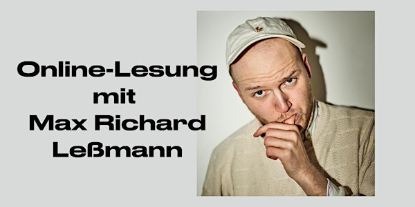 Online-Lesung mit Max Richard Leßmann