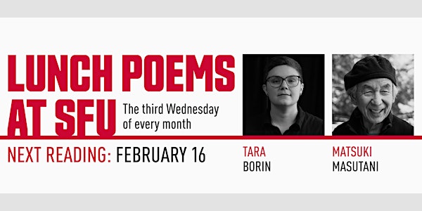 Lunch Poems presents Tara Borin & Matsuki Masutani
