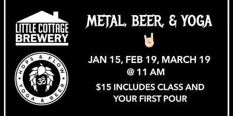 Hops & Flow Metal Beer Yoga at Little Cottage Brewery tickets