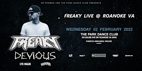 THE PARK AND UF PROMOS PRESENT: FREAKY W/ DEVIOUS, LYK MAGIK & PSYCHOTROPE tickets