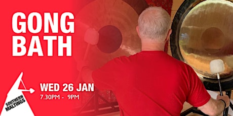 Southern Maltings Gong Bath tickets