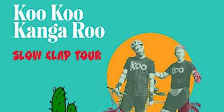 Koo Koo Kanga Roo Slow Clap Tour tickets