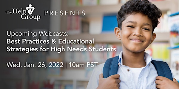 Best Practices & Educational Strategies for High Needs Students
