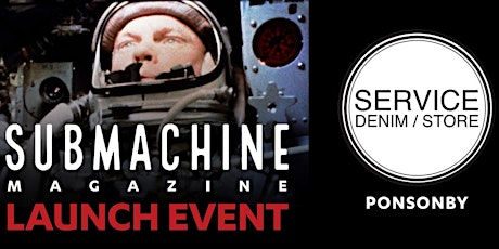 SUBMACHINE Magazine Launch Party - SERVICE DENIM PONSONBY primary image