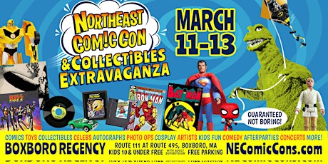 NorthEast ComicCon & Collectibles Extravaganza - March 11-13, 2022 tickets