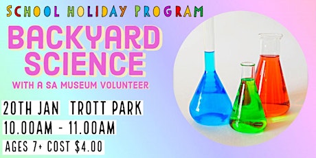 Backyard Science with a SA Museum volunteer | School Holidays tickets