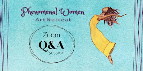 Phenomenal Women Art Retreat Q&A primary image