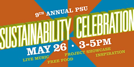 9th Annual PSU Sustainability Celebration primary image