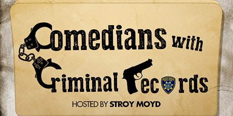 #HellaFunny: Comedians with Criminal Records primary image