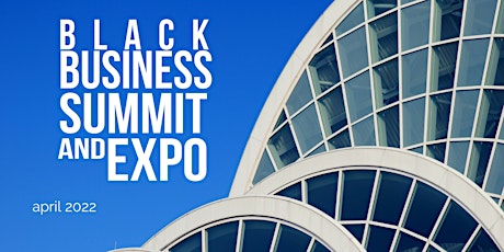 The Black Business Summit & Expo tickets