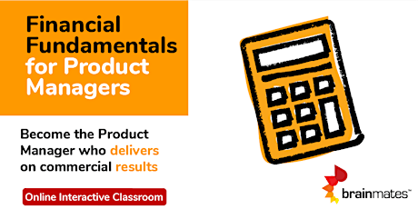 Financial Fundamentals for Product Management - (Online Classroom) tickets