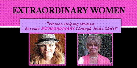 EXTRAORDINARY WOMEN "GAINING GOD'S PERSPECTIVE ON VICTORY IN OUR LIVES" primary image