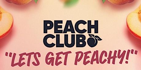 PEACH CLUB - LET’S GET PEACHY! primary image
