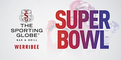 NFL Super Bowl 2022 - Werribee tickets