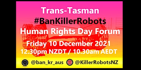 Human Rights Day: Trans-Tasman #BanKillerRobots Forum