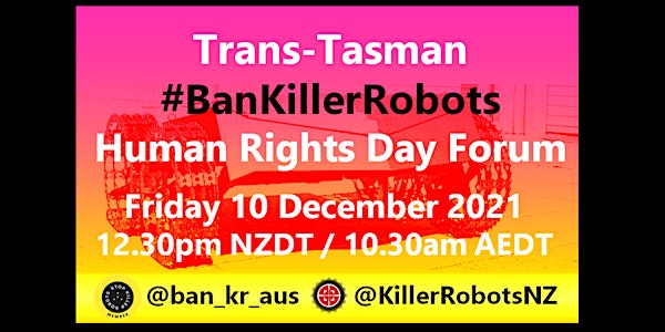 Human Rights Day: Trans-Tasman #BanKillerRobots Forum
