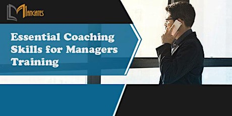 Essential Coaching Skills for Managers 1 Day Virtual Training in Krakow tickets