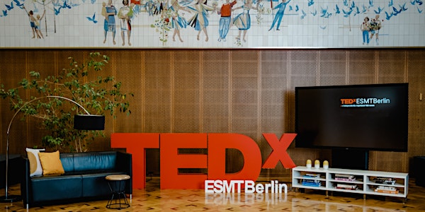 TEDxESMTBerlin 2022: Tomorrow's Mindset