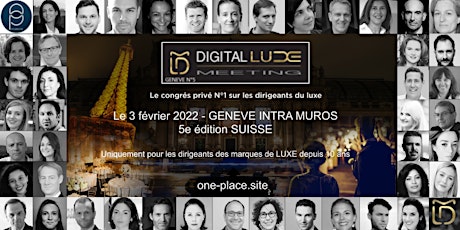 DIGITAL LUXE MEETING 2022 > GENEVE N°5 billets