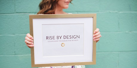 Rise By Design (Leadership Training for Women) tickets