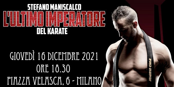 Stefano Maniscalco, l'ultimo imperatore del Karate