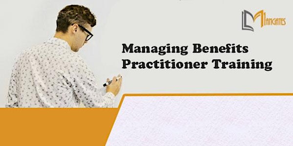 Managing Benefits Practitioner 2 Days Training in Vancouver