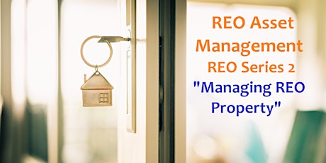 REO Series PART II - Managing & Marketing REO Property - 3 Hours CE tickets