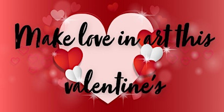 Make Love in Art this Valentine’s Day ingressos